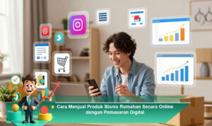 Cara-Menjual-Produk-Bisnis-Rumahan-Secara-Online-dengan-Pemasaran-Digital