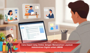 Cara-Dapat-Uang-Online-dengan-Menawarkan-Layanan-Administrasi-Digital-untuk-UMKM
